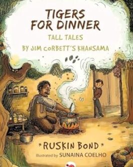 Tigers For Dinner – Ruskin Bond