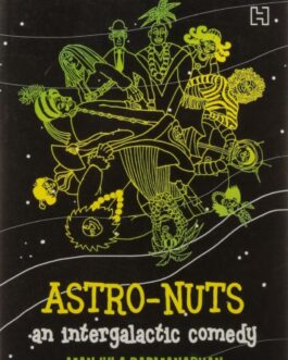 Astro- Nuts : An Intergalactic comedy – Manjula Padmanabhan