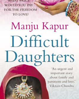Difficult Daughters – Manju Kapur