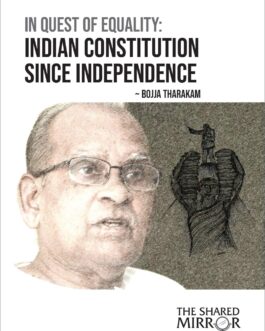 In Quest of Equality: Indian Constitution Since Independence – Bojja Thakaram