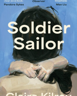 Soldier Sailor – Claire Kilroy