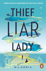 Thief Liar Lady – D.L. Soria