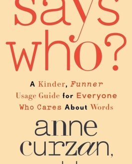 Says Who? – Anne Curzan (Hardcover)