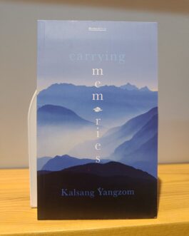 Carrying Memories – Kalsang Yangzom