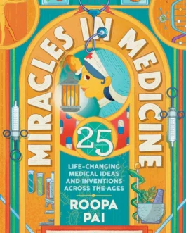 Miracles In Medicine – Roopa Pai