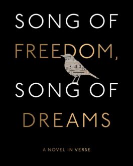 Song Of Freedom, Song Of Dreams: A Novel In Verse – Shari Green