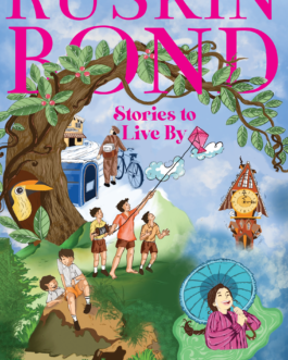 Stories To Live By – Ruskin Bond