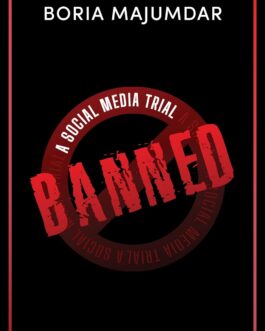 Banned : A Social Media Trial – Boria Majumdar (Hardcover)