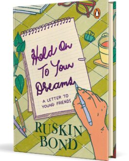 Hold On To Your Dreams – Ruskin Bond