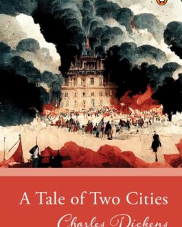A Tale Of Two Cities – Charles Dickens