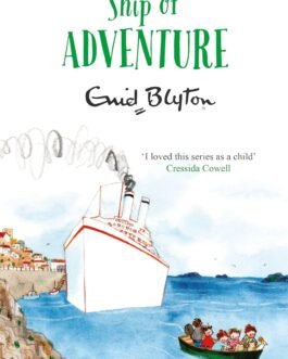 The Ship of Adventure – Enid Blyton (The Adventure Series, 6)
