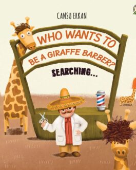 Who Wants To Be A Giraffe Barber? – Cansu Erkan