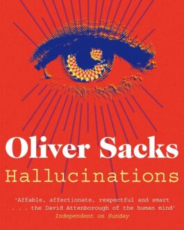 Hallucinations – Oliver Sacks