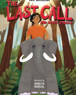 The Last Call and Other Stories – Ira Saxena, Illustrated by Shreya Duggal