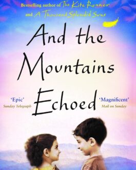 And the Mountains Echoed – Khaled Hosseini