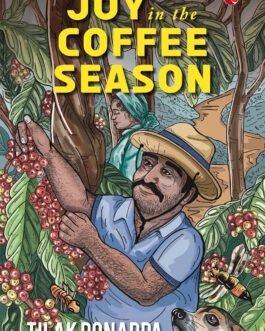 Joy in the Coffee Season – Tilak Ponappa