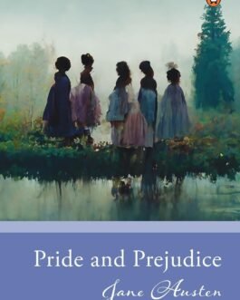 Pride and Prejudice – Jane Austen