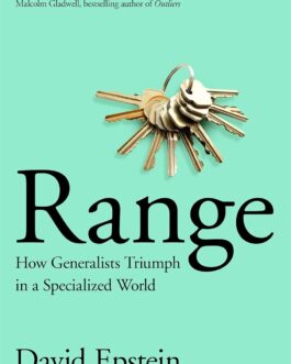 Range : How Generalists Triumph in a Specialized World – David Epstein