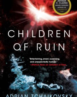 Children Of Ruin – Adrian Tchaikovsky