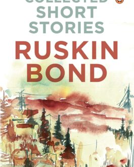 Collected Short Stories – Ruskin Bond