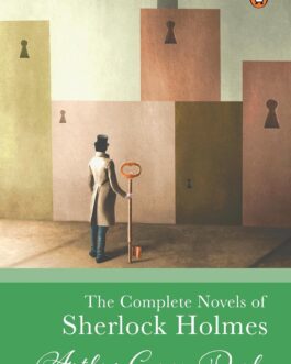 The Complete Novels of Sherlock Holmes – Arthur Conan Doyle