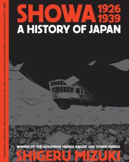 Showa 1926 – 1939 : A History of Japan – Shigeru Mizuki