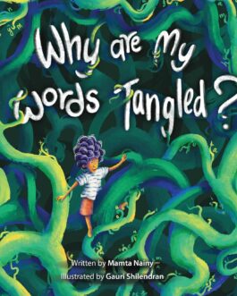 Why Are My Words Tangled? – Mamta Nainy