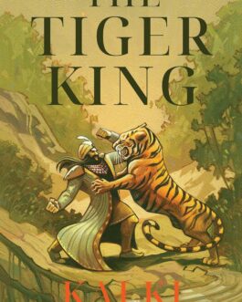 The Tiger King – Kalki, Tr. Gowri Ramnarayan