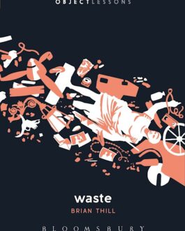 Waste – Brian Thill