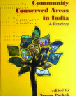 Community Conserved Areas In India: A Directory – Ed. Neema Pathak