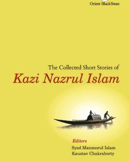 The Collected Short Stories of Kazi Nazrul Islam