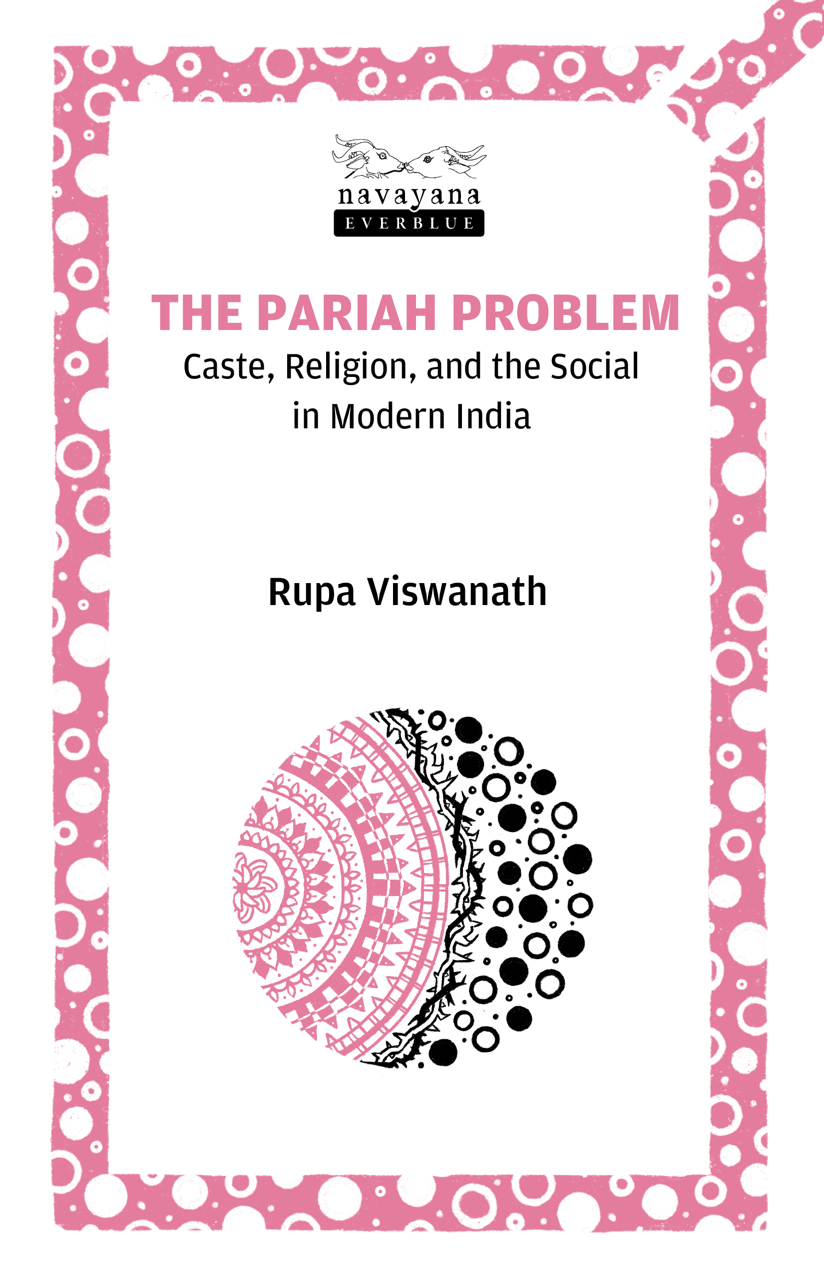 Pariah Chart The Pariah Problem : Caste, Religion, and the Social in Modern India ...