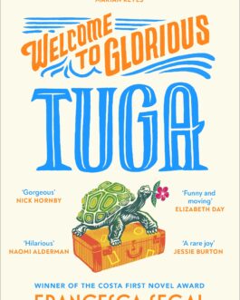 Welcome to Glorious Tuga – Francesca Segal