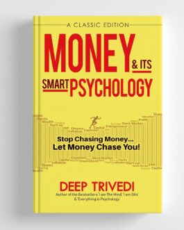 Money & Its Smart Psychology – Deep Trivedi