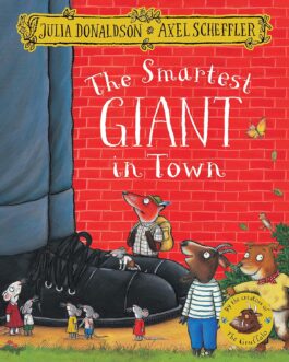 The Smartest Giant in Town – Julia Donaldson, Axel Scheffler