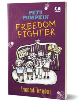 Petu Pumkin Freedom Fighter – Arundhati Venkatesh