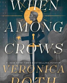 When Among Crows – Veronica Roth (Hardcover)