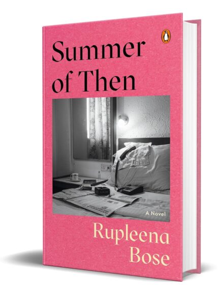 Summer of Then : A Novel - Rupleena Bose (Hardcover)