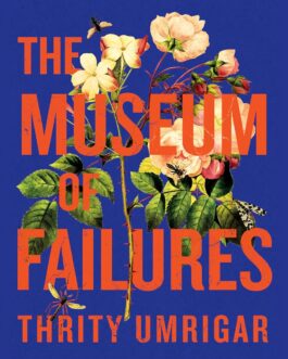 The Museum Of Failures – Thirty Umrigar