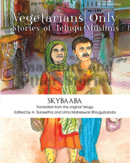 Vegetarians Only: Stories of Telugu Muslims – Skybaaba