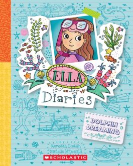 Ella Diaries : Dolphin Dreaming