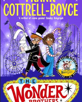 The Wonder Brothers – Frank Cottrell-Boyce, Illustrated by Steven Lenton