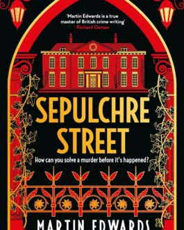 Sepulchre Street – Martin Edwards