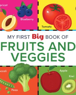 My First Big Book Of Fruits And Veggies