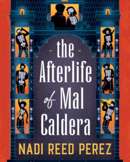 The Afterlife of Mal Caldera – Nadi Reed Perez