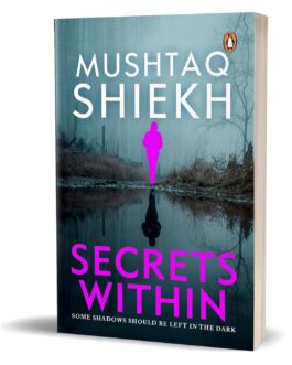 Secrets Within – Mushtaq Shiekh