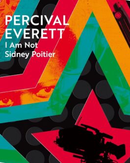 I Am Not Sidney Poitier – Percival Everett