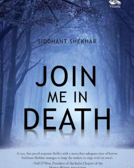 Join Me In Death – Siddhant Shekhar
