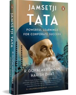 Jametji Tata : Powerful Learnings For Corporate Success – R. Gopalakrishnai, Harish Bhat (Hardcover)