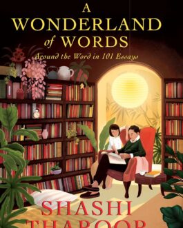 A Wonderland of Words : Around the Word in 101 Essays – Shashi Tharoor (Hardcover)